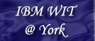 IBM WIT @ York